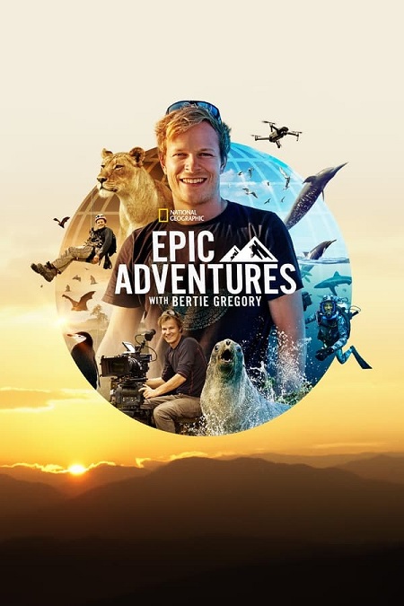 مسلسل Epic Adventures with Bertie Gregory الموسم الاول الحلقة 1 مترجمة