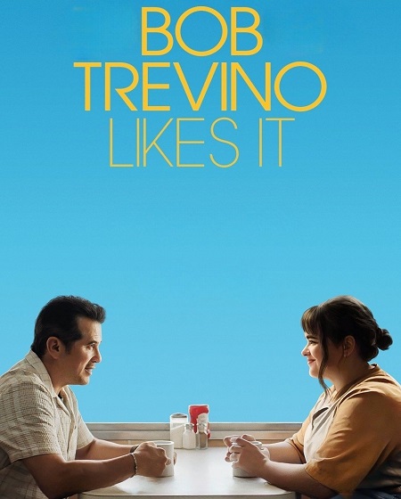 مشاهدة فيلم Bob Trevino Likes It 2024 مترجم
