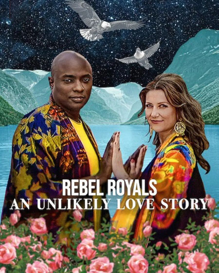 مشاهدة فيلم Rebel Royals An Unlikely Love Story 2025 مترجم