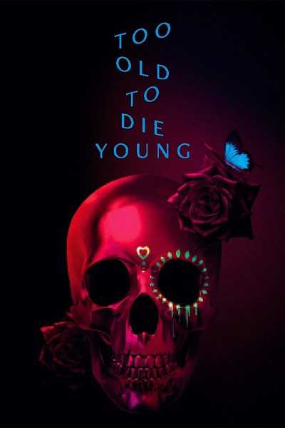مسلسل Too Old to Die Young الموسم الاول الحلقة 1 مترجمة