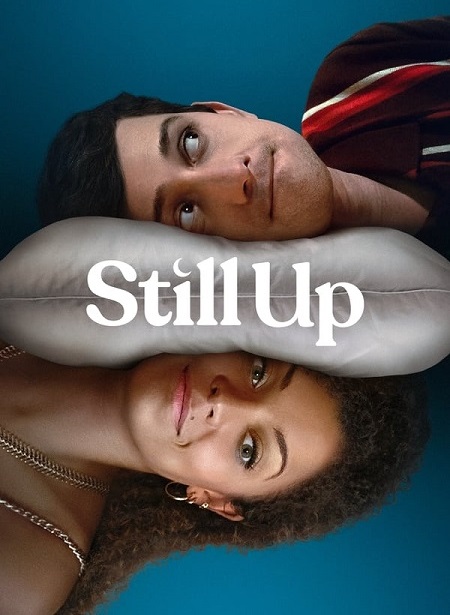مسلسل Still Up الموسم الاول الحلقة 3 مترجمة