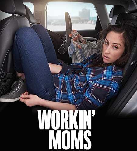 مسلسل Workin Moms الموسم الاول الحلقة 6 مترجمة