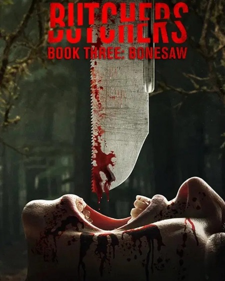 مشاهدة فيلم Butchers Book 3 Bonesaw 2024 مترجم