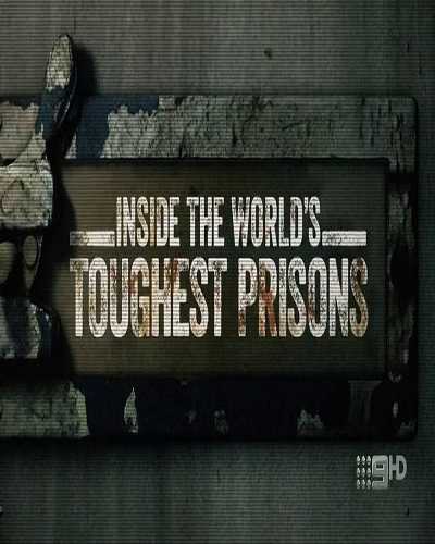 مشاهدة مسلسل Inside World’s Toughest Prisons الحلقة 2